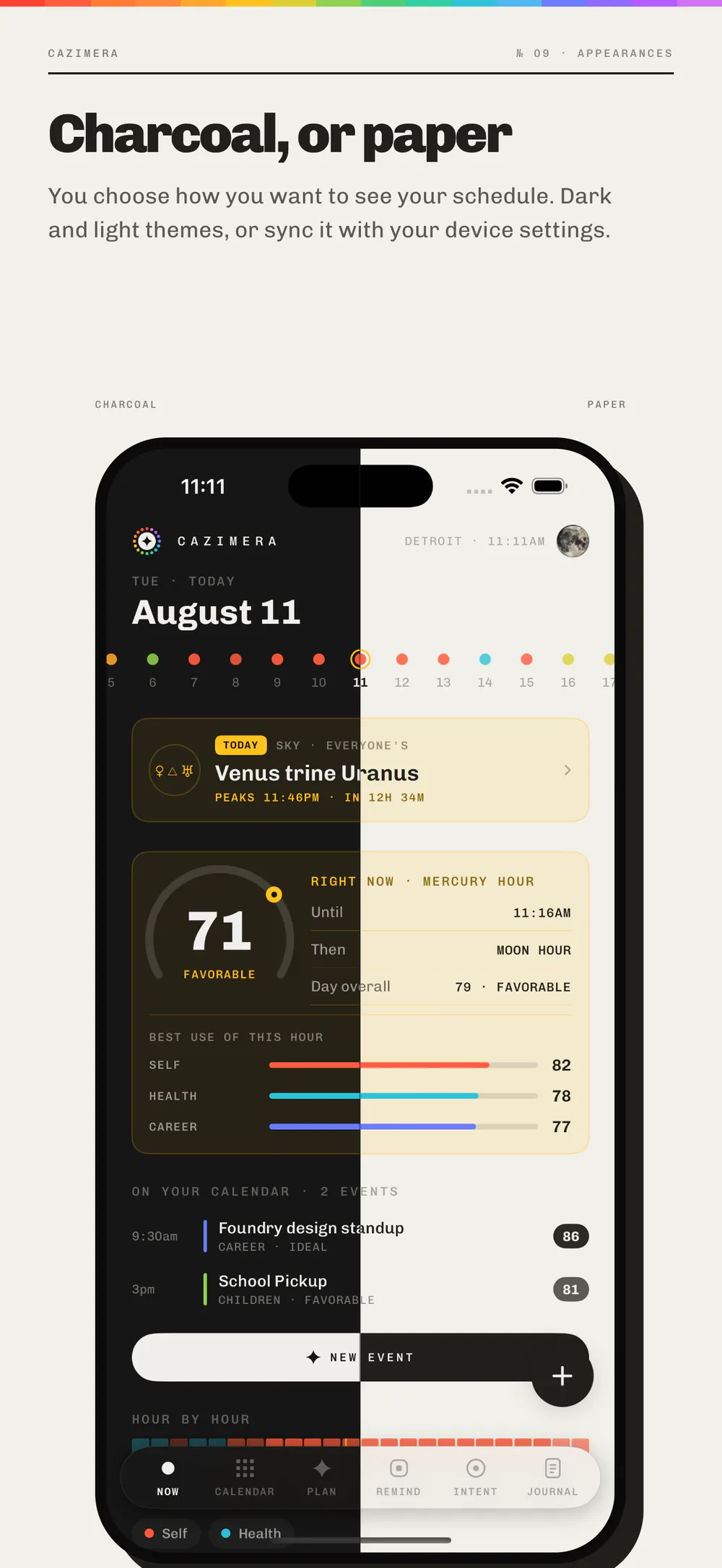 The same Now screen split down the middle, charcoal theme on the left half and paper theme on the right.